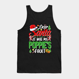 Dear Santa It Was My Poppies Fault Christmas Funny Chirtmas Gift Tank Top